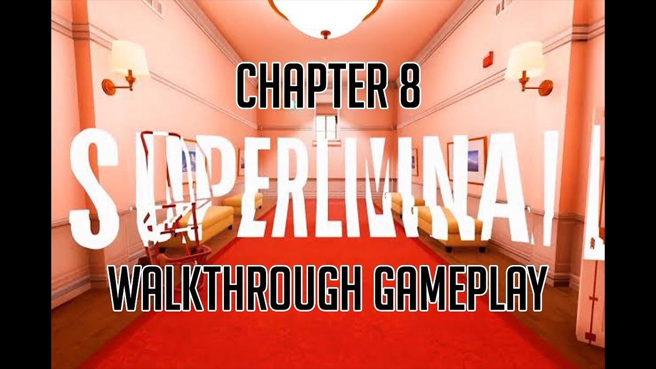 Superliminal Chapter 8 Walkthrough Youtube
