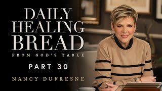 735 | Daily Healing Bread, Part 30