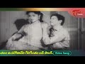 గిలిగింతలు పెడుతున్న చక్కని లవ్ సాంగ్.. b.saroja devi chalam melody love song old telugu songs