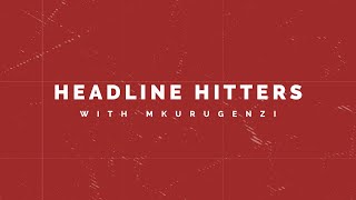 Headline Hitters by @Mkurugenziii Abel Mutua (Intro) - Edited By Waluse Meshack