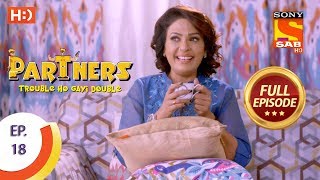 Partners Trouble Ho Gayi Double - Ep 18 - Full Episode - 21st December, 2017