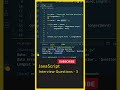JavaScript Interview Questions, JavaScript Tutorial For Beginners, JavaScript in Telugu, JS #shorts
