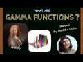 What are gamma functions?- explained by Mrittika Dutta.