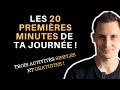 LES 20 PREMIÈRES MINUTES DE TA JOURNÉE