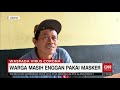 Inilah Alasan Warga Masih Enggan Pakai Masker! | COVID-19 UPDATE (8/4/20)