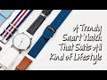 A Trendy Smart Watch That Suits All Kind of Lifestyle | 一款适合各种生活方式的时尚智能手表