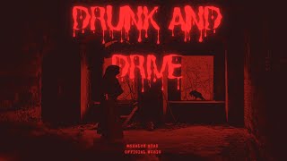 Drunk And Drive - \