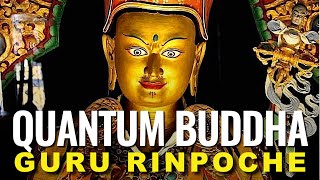 Quantum Buddha Guru Rinpoche Padmasambhava Documentary & mantras 108 times chanted w visualizations