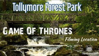 Tollymore Forest Park, Northern Ireland|Game Of Thrones Filming Locations In Real Life