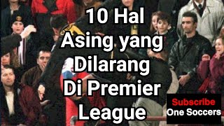10 Hal Asing yang Dilarang Di Premier League #premierleaguegoals #premierleague #premierleaguesoccer