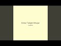 Ember Twilight Whisper