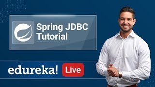 Spring Live - 3 | Spring JDBC Tutorial | Java Spring Tutorial Spring Training | Edureka