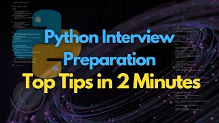 Python Interview Tips in 2 minutes