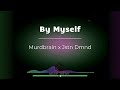 [EDM MUSIC] Murdbrain x Jstn Dmnd - By Myself