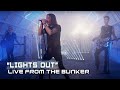 All Good Things -  Lights Out (Live From The Bunker)