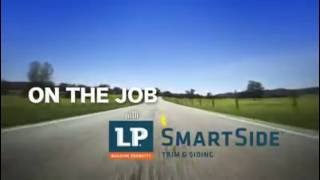 On the Job with LP SmartSide: The LP Outdoor Building Solutions Edition