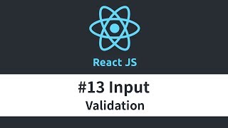 React JS Tutorial - #13 Input Validation