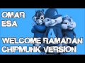 Omar Esa - Welcome Ramadan (Chipmunk Version) | VOCALS ONLY