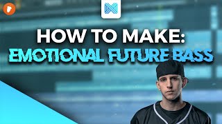 How To Make EMOTIONAL Future Bass  - FL Studio 20 Tutorial