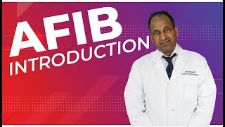 Atrial Fibrillation Introduction