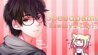 【Speedpaint for Kawacy B-Day!】 (ﾉ◕ヮ◕)ﾉ*:･ﾟ✧