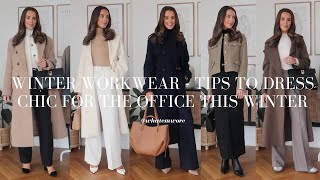 WINTER WORKWEAR - 6 TIPS TO DRESS CHIC THIS WINTER