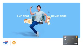 Fun never ends with Citi M1 Card