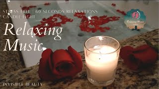 Invisible Beauty | Romantic Candle Light | Relaxing Romantic Music | Valentines Music