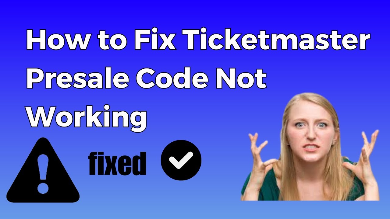 How To Fix Ticketmaster Presale Code Not Working - YouTube