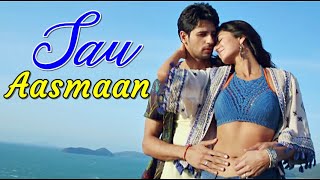 Sau Aasmaan - Baar Baar Dekho |Armaan Malik & Neeti Mohan | Lyrics |Sidharth Malhotra & Katrina Kaif