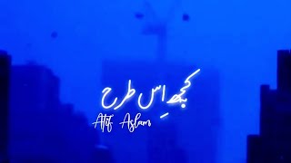Kuch Iss Tarah | Atif Aslam | LoFi song|unplugged | Use Headphones | Subscribe |✨🌙🌻#atifaslam #viral