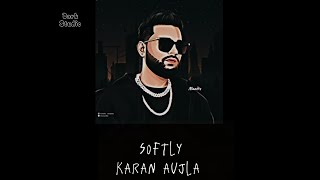 Karan Aujla - Softly ( Lyrics ) Making Memories | latest Punjabi Song |...