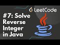 Solve Reverse Integer in Java | LeetCode #7, Step-by-Step Solution