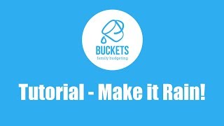 Buckets Tutorial 4: Make it Rain!