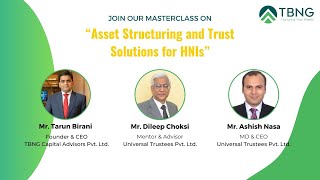 Asset Structuring & Trust Solutions: TBNG Masterclass with Mr. Dileep Choksi & Mr. Ashish Nasa