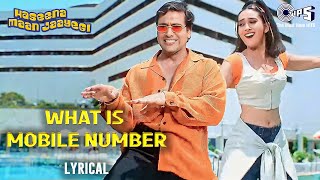 What Is Mobile Number Hindi Song - Lyrical | Haseena Maan Jayegi | Govinda, Karisma | 90's Hits
