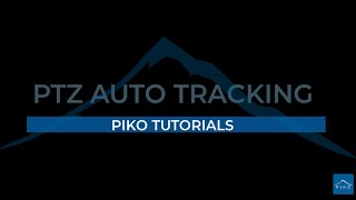 Piko Tutorial - PTZ Auto Tracking