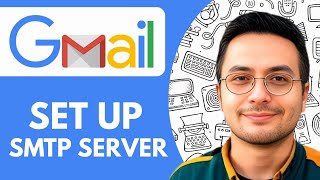How To Set Up Gmail SMTP Server - 2025 (Full Guide)