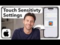 How To Change Touch Sensitivity On iPhone