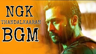 NGK [thandalkaaran BGM] Surya movie