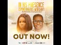 Believers Companion ft Omolola Hussein x KLeb Shout   In His Presence