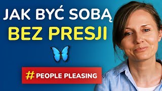 Jak przełamać ciągłe dążenie do bycia lubianą osobą