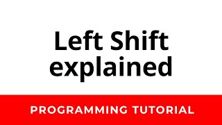 Left Shift Explained - Bit Manipulation Tutorial