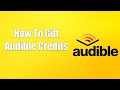 How To Gift Audible Credits