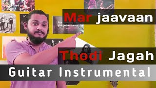 Thodi Jagah Guitar Instrumental Cover by Atharva Sharma | Arijit Singh | Marjaavaan