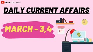 Daily Current Affairs | March 3,4  | CA FUNSTA | Mr.Liwin