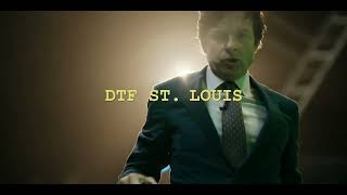 DTF St Louis | Opening Credits