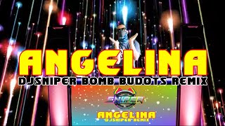 ANGELINA TIKTOK HITS | DJSNIPER  BOMB BUDOTS REMIX