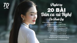 TOP 20 Bài Dân Ca Xứ Nghệ Nhận Được Yêu Thích Nhất Của Thanh Quý - Playlist Dân Ca Hay Nhất