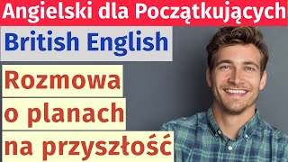 Ucz się British English: Rozmowa o planach na przyszłość - Praktyczne zdania